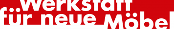 Werkstatt für neue Möbel